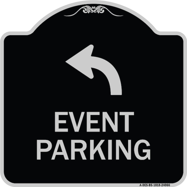 Signmission Event Parking W/ Upper Left Arrow Heavy-Gauge Aluminum Architectural Sign, 18" x 18", BS-1818-24066 A-DES-BS-1818-24066 - main